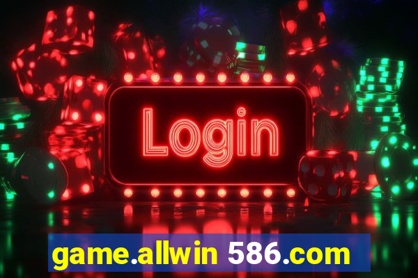 game.allwin 586.com